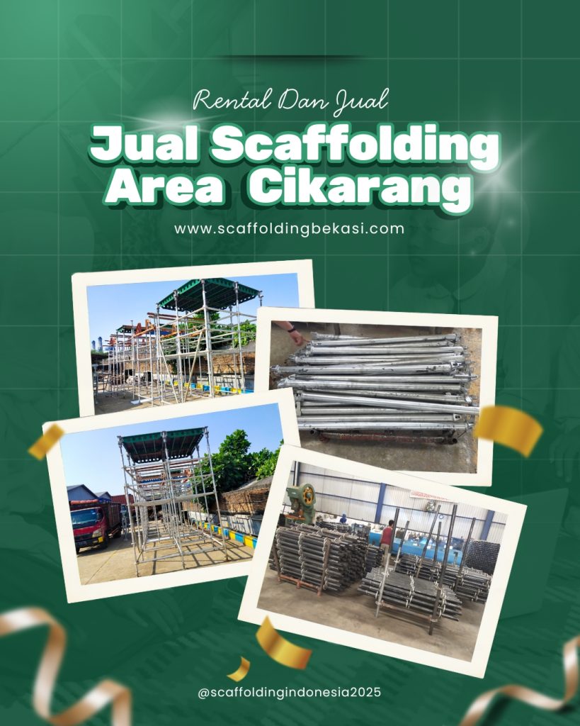 Rental dan Jual Scaffolding Berkualitas Area Cikarang