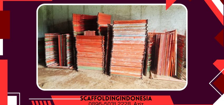 Jual Dan Sewa Scaffolding Frame SindangHeula